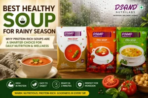 Best Healthy Soup for Rainy Season | Why Protein-Rich Soups Are a Smarter Choice for Daily Nutrition