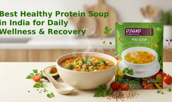 Best Healthy Protein Soup in India for Daily Wellness & Recovery